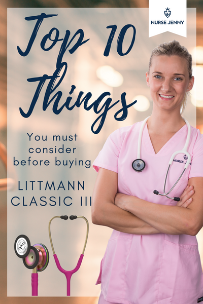 Top 10 Things you must consider before buying Littmann Classic III | Nurse Jenny Blogs