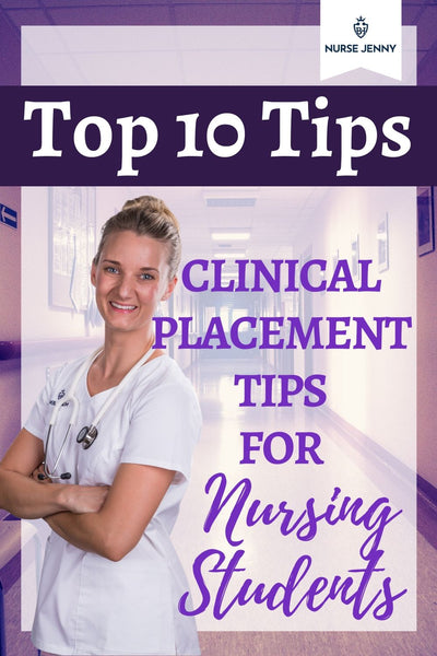 Top 10 Clinical Placement Tips For Nursing Students